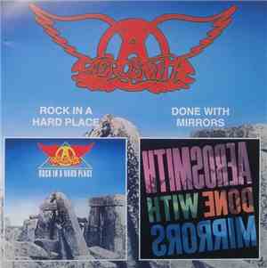 Aerosmith - Rock In A Hard Place / Done With Mirrors