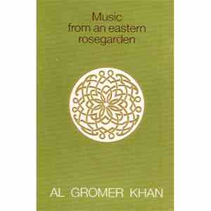 Al Gromer Khan - Music From An Eastern Rosegarden
