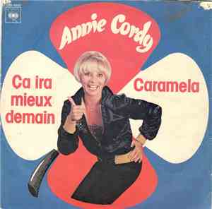 Annie Cordy - Ca Ira Mieux Demain / Caramela