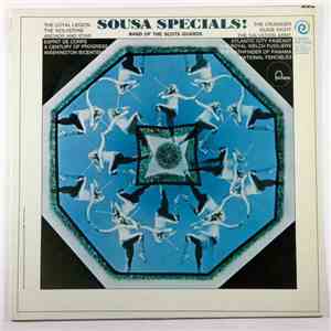 Band Of The Scots Guards - Sousa Specials!