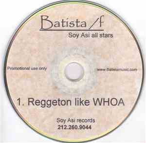 Batista /F. Soy Asi All Stars - Reggeton Like Whoa