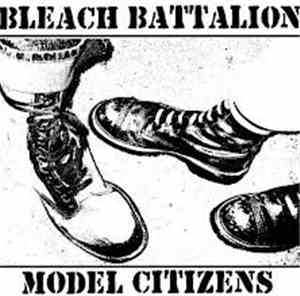 Bleach Battalion - Model Citizens