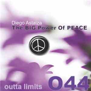 Diego Astaiza - The Big Power Of Peace