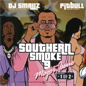 DJ Smallz, Pitbull - Southern Smoke 9: Money Is A Major Issue Part 1 Of 2