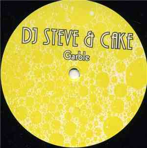 DJ Steve & Cake - Garble