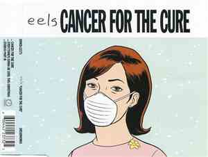 Eels - Cancer For The Cure