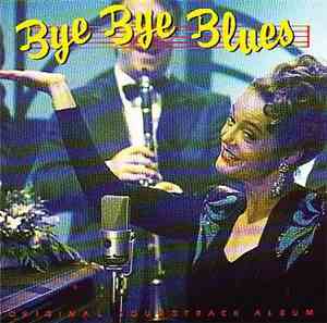 George Blondheim - Bye Bye Blues (Original Soundtrack Album)