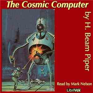 H. Beam Piper - The Cosmic Computer