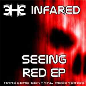 Infared - Seeing Red EP