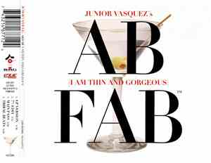 Junior Vasquez - Ab Fab (I Am Thin And Gorgeous)