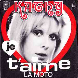Kathy - Je T'Aime / La Moto