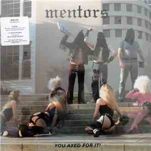 Mentors - You Axed For It!