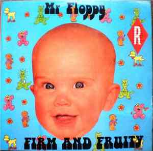 Mr Floppy - Firm And Fruity