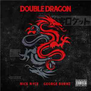 Nick Nyce feat. George Burnz - Double Dragon