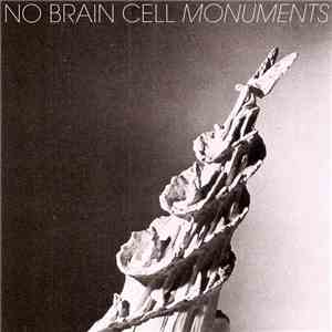 No Brain Cell - Monuments