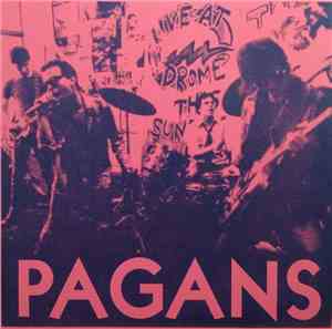 Pagans - Street Where Nobody Lives / What's This Shit Called Love?