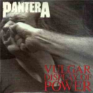 Pantera - Vulgar Display Of Power
