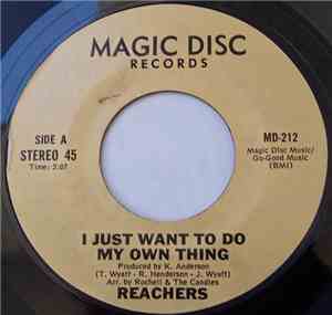 Reachers - I Just Want To Do My Own Thing