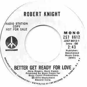 Robert Knight - Better Get Ready For Love