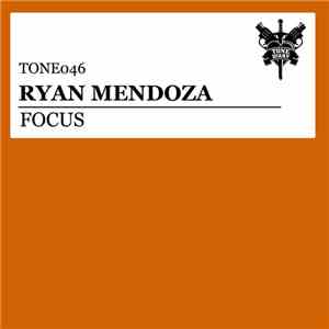 Ryan Mendoza - Focus
