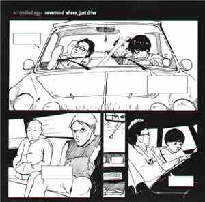 Scrambled Eggs  - Nevermind Where, Just Drive