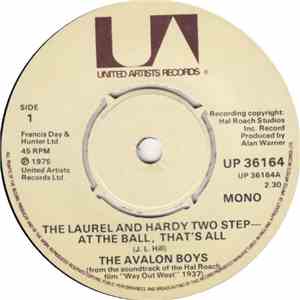 The Avalon Boys / Oliver Hardy With Stan Laurel - The Laurel And Hardy Two Step - At The Ball, That's All