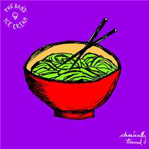 The Band Ice Cream - Classically Trained