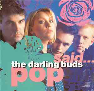 The Darling Buds - Pop Said...