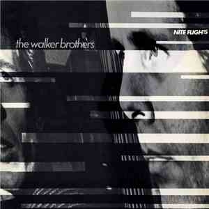 The Walker Brothers - Nite Flights