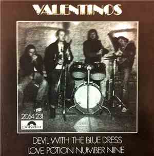 Valentinos - Devil With The Blue Dress / Love Potion Number Nine