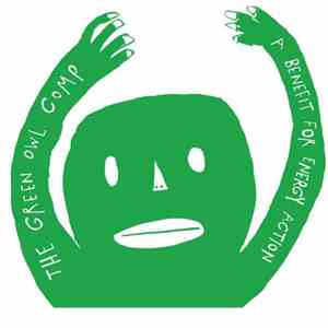 Various - The Green Owl Compilation: A Benefit For The Energy Action Coalit ...