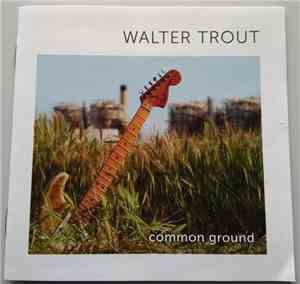 Walter Trout - Common Ground