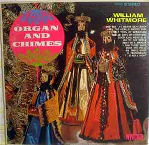 William Whitmore - Organ And Chimes