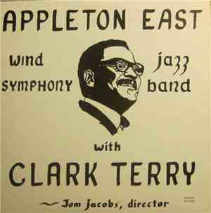 Wind Symphony, Jazz Band With Clark Terry - Appleton East With Clark Terry