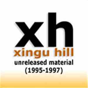 Xingu Hill - Unreleased Material (1995-1997)
