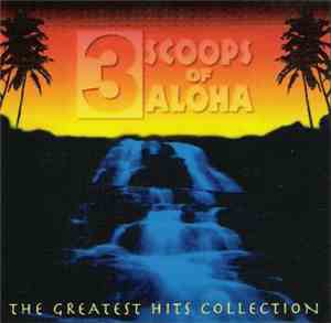 3 Scoops Of Aloha - The Greatest Hits Collection