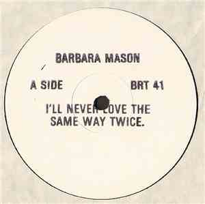 Barbara Mason - I'll Never Love The Same Way Twice