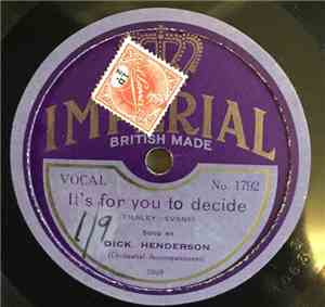 Dick Henderson  - It's For You To Decide / I Wish You Were Jealous Of Me