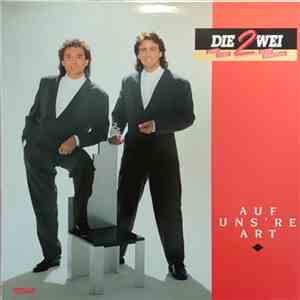 Die Zwei  - Auf Uns're Art