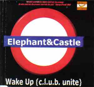 Elephant & Castle  - Wake Up (C.L.U.B. Unite)