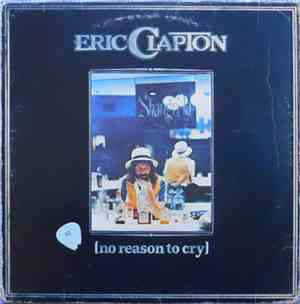 Eric Clapton - No Reason To Cry