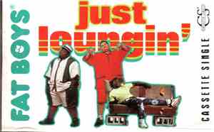 Fat Boys - Just Loungin'