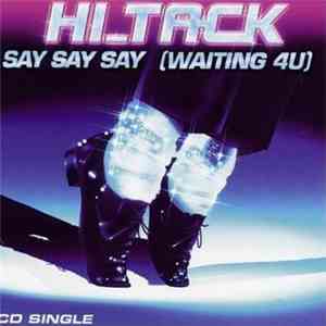 Hi_Tack - Say Say Say (Waiting 4 U)