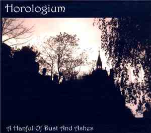 Horologium - A Handful Of Dust And Ashes