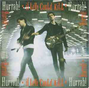 Hurrah! - If Love Could Kill
