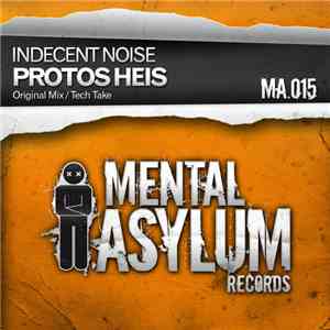 Indecent Noise - Protos Heis
