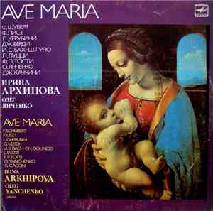 Irina Arkhipova, Oleg Yanchenko - Ave Maria