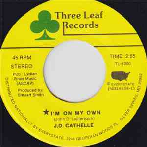 J.D. Cathelle - I'm On My Own / It Ain't Half As Bad