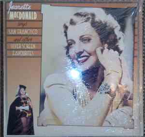Jeanette MacDonald - Sings San Francisco And Other Silver Screen Favourites