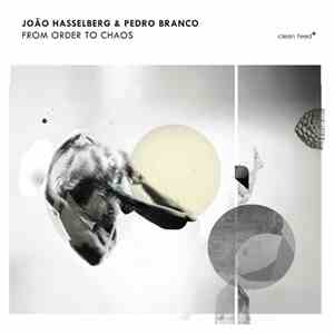 João Hasselberg & Pedro Branco  - From Order To Chaos